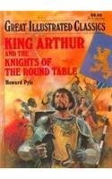 Imagen de archivo de King Arthur and the Knights of the Round Table (Great Illustrated Classics) a la venta por Gulf Coast Books