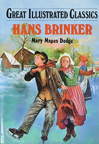 Beispielbild fr Great Illustrated Classics Mans Brinker By Mary Mapes Dodge zum Verkauf von Wonder Book