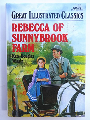 Stock image for Rebecca of Sunnybrook Farm (Great Illustrated Classics) for sale by Once Upon A Time Books