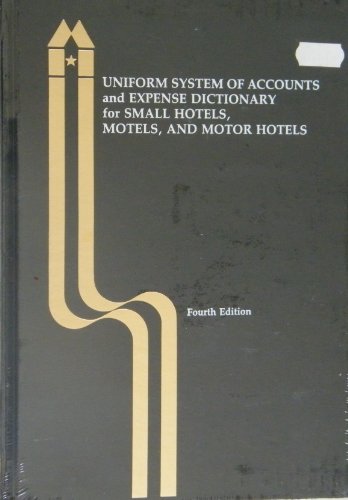 Imagen de archivo de Uniform System of Accounts and Expense Dictionary for Small Hotels, Motels, and Motor Hotels a la venta por ThriftBooks-Dallas