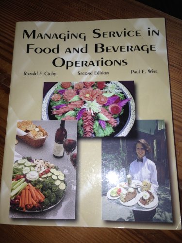 Imagen de archivo de Managing Service in Food and Beverage Operations Cichy, Ronald F.; Wise, Paul E. and Rey, Anthony M. a la venta por CONTINENTAL MEDIA & BEYOND