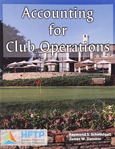 Accounting for Club Operations (9780866121903) by Raymond Schmidgall; James W. Damitio; Michael L. Kasavana