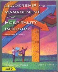 Leadership and Management in the Hospitality Industry (9780866122238) by Woods, Robert H.; King, Judy Z.; American Hotel & Lodging Association. Educational Institute