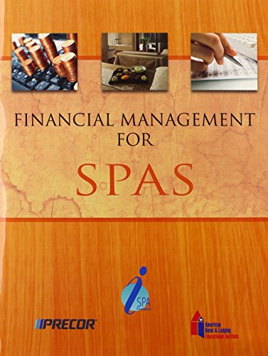 Financial Management for Spas (9780866123600) by Raymond S. Schmidgall; John Korpi; International ISPA Association