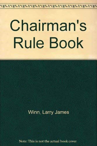 9780866160124: The Chairman's Rule Book: A Concise, Authoritative Guide to Meetings