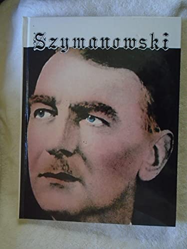 9780866220149: Szymanowski: His Life and Times