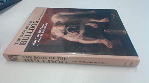 Beispielbild fr The Book of the Bulldog zum Verkauf von Better World Books