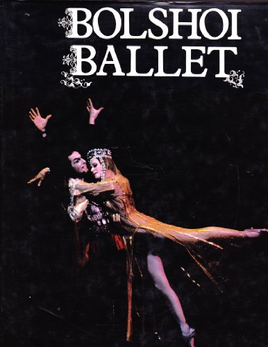 Imagen de archivo de The Bolshoi Ballet - Ballet Company of the Bolshoi Theatre of the USSR a la venta por RIVERLEE BOOKS