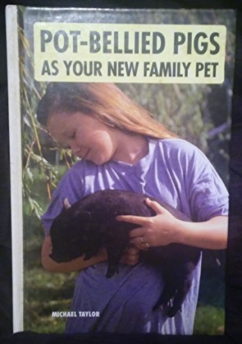 Pot-Bellied Pigs as Your New Family Pet