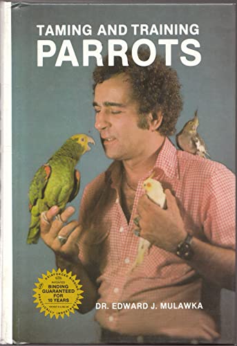 9780866220989: Taming and Training Parrots