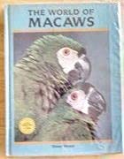 Stock image for The World of Macaws for sale by The Warm Springs Book Company