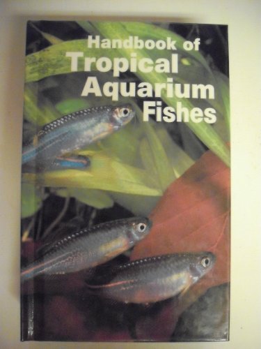 Imagen de archivo de Handbook of Tropical Aquarium Fishes a la venta por DENNIS GALLEMORE