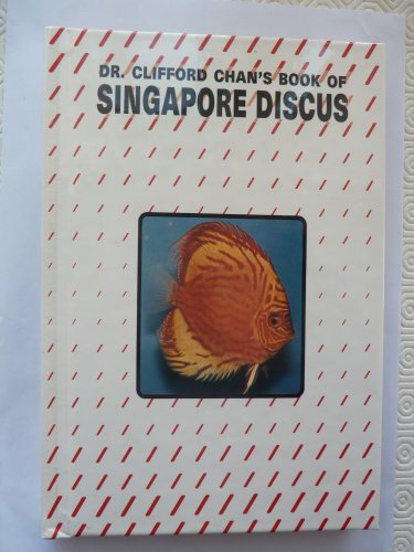 Dr. Clifford Chan's Book of Singapore Discus