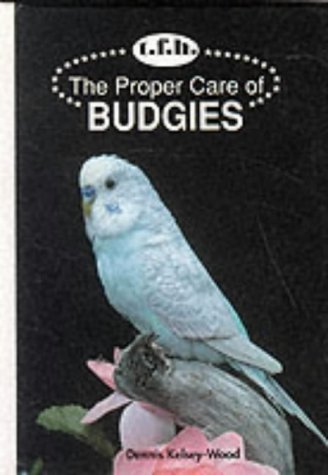 9780866221924: The Proper Care of Budgies