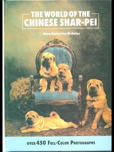 Stock image for The World of the Chinese Shar-Pei for sale by Chequamegon Books