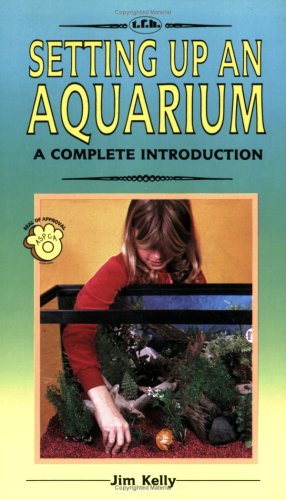 Beispielbild fr A Complete Introduction to Setting Up an Aquarium: Completely Illustrated in Full Color zum Verkauf von Wonder Book