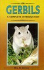Imagen de archivo de A Complete Introduction to Gerbils: Completely Illustrated in Full Color a la venta por Wonder Book