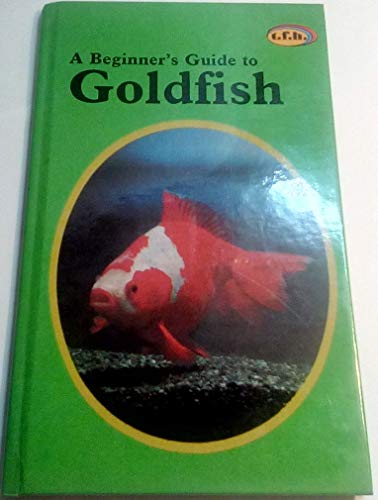 Stock image for A Beginner's Guide to Goldfish for sale by Wonder Book