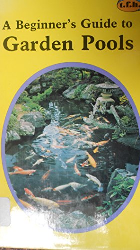 Beispielbild fr Beginner's Guide to Garden Pools zum Verkauf von Half Price Books Inc.