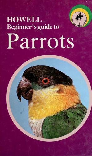 A Beginner's Guide to Parrots