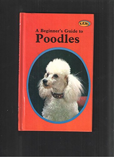 Beispielbild fr Beginner's Guide to Poodles zum Verkauf von HPB-Emerald