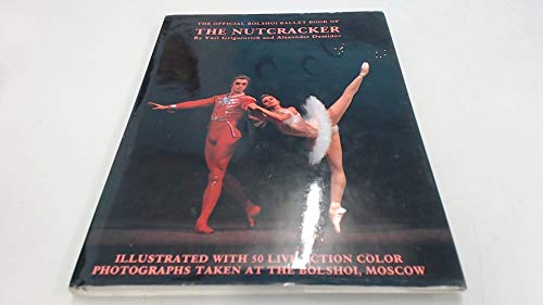 Stock image for The Official Bolshoi Ballet Book of the Nutcracker for sale by Better World Books: West