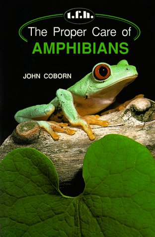 Stock image for The Proper Care of Amphibians for sale by Wonder Book