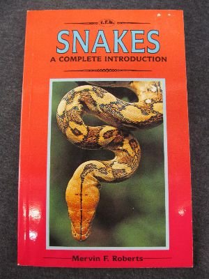Imagen de archivo de A Complete Introduction to Snakes: Completely Illustrated in Full Color a la venta por HPB-Emerald