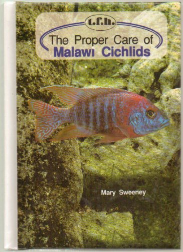 Imagen de archivo de The Proper Care of Malawi Cichlids a la venta por Ergodebooks