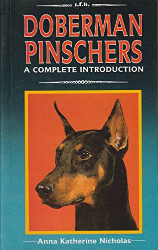 A Complete Introduction to Doberman Pinschers (9780866223768) by Nicholas, Anna Katherine