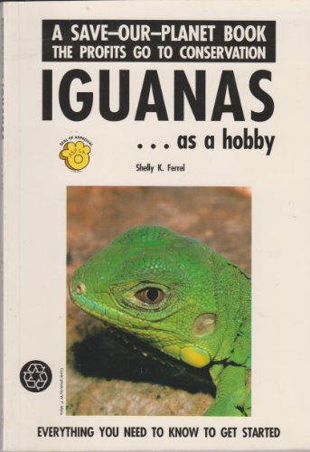 9780866223843: Iguanas as a Hobby (Save-our-planet series)