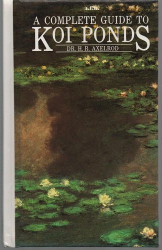 Beispielbild fr A Complete Introduction to Koi and Garden Ponds zum Verkauf von Better World Books