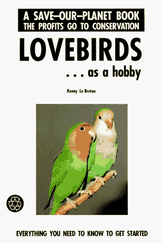 Beispielbild fr Lovebirds As a Hobby zum Verkauf von Better World Books