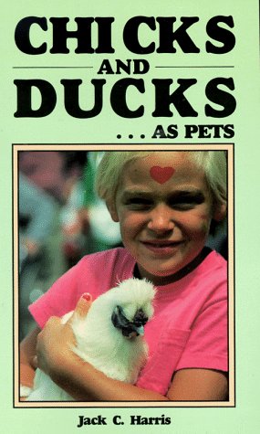 Chicks and Ducks .As Pets