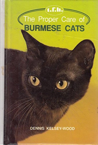 Stock image for The Proper Care of Burmese Cats for sale by Wonder Book