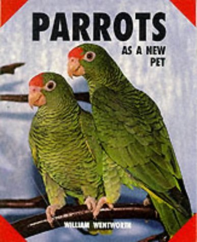 Beispielbild fr Parrots As a New Pet zum Verkauf von Wonder Book