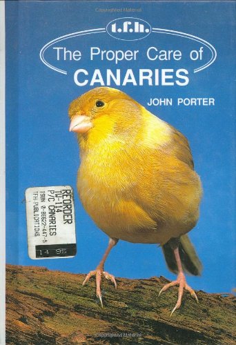 Imagen de archivo de Proper Care of Canaries a la venta por Better World Books