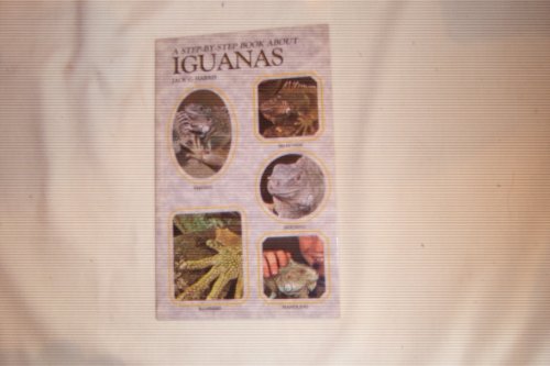9780866224598: Step-By-Step Book About Iguanas (Step-By-Step Book About Series)