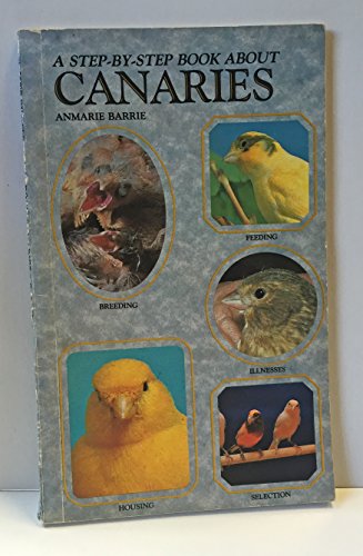 9780866224611: Step by Step Book About Canaries