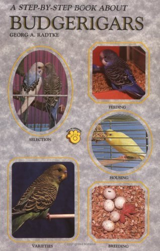 Stock image for Step-By-Step Book About Budgerigars/Parakeets Radtke, Georg for sale by Mycroft's Books