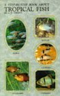 A STEP-BY-STEP BOOK ABOUT TROPICAL FISH