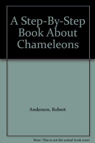 Stock image for A Step-by-Step Book about Chameleons for sale by Lighthouse Books and Gifts