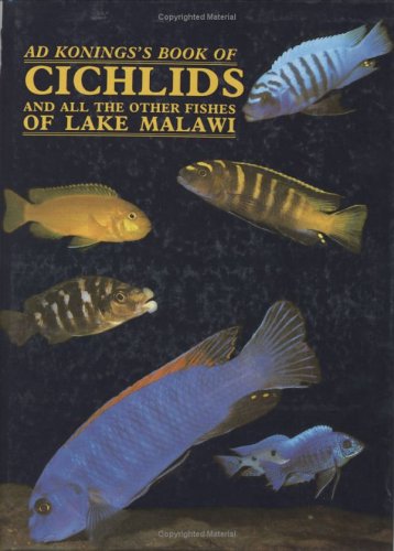 Imagen de archivo de Konings's Book of Cichlids and All the Other Fishes of Lake Malawi a la venta por HPB-Red