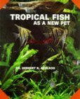 Beispielbild fr Tropical Fish As a New Pet zum Verkauf von SecondSale