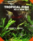 Stock image for Tropical Fish As a New Pet for sale by Wonder Book