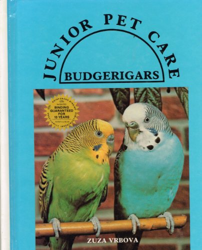 9780866225564: Budgerigars (Junior Pet Care/J-006)