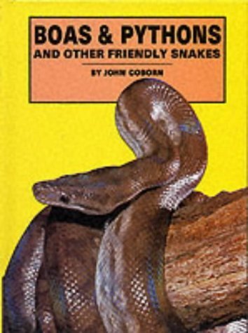 Stock image for Boas, Pythons and Other Friendly Snakes for sale by Better World Books