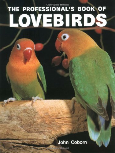 Stock image for The Professional's Book of Lovebirds for sale by SecondSale