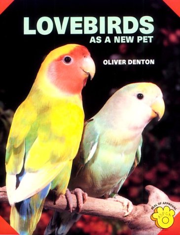 Stock image for Lovebirds As a New Pet for sale by Better World Books