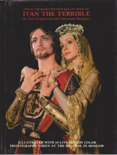 Stock image for Authorized Bolshoi Ballet Book of Ivan the Terrible for sale by ThriftBooks-Dallas